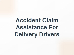 Accident Claim Help for Delivery Drivers